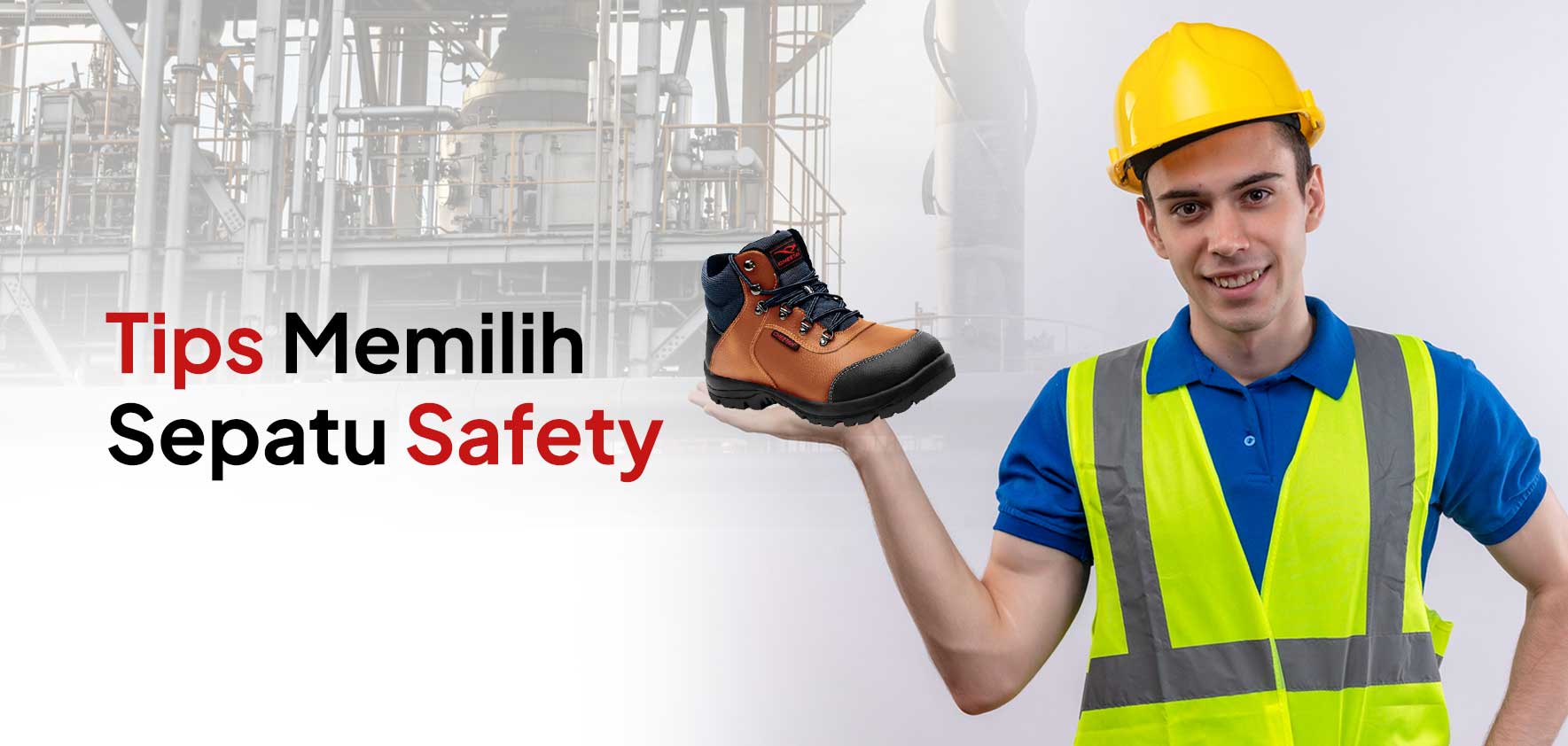 Tips Memilih sepatu safety