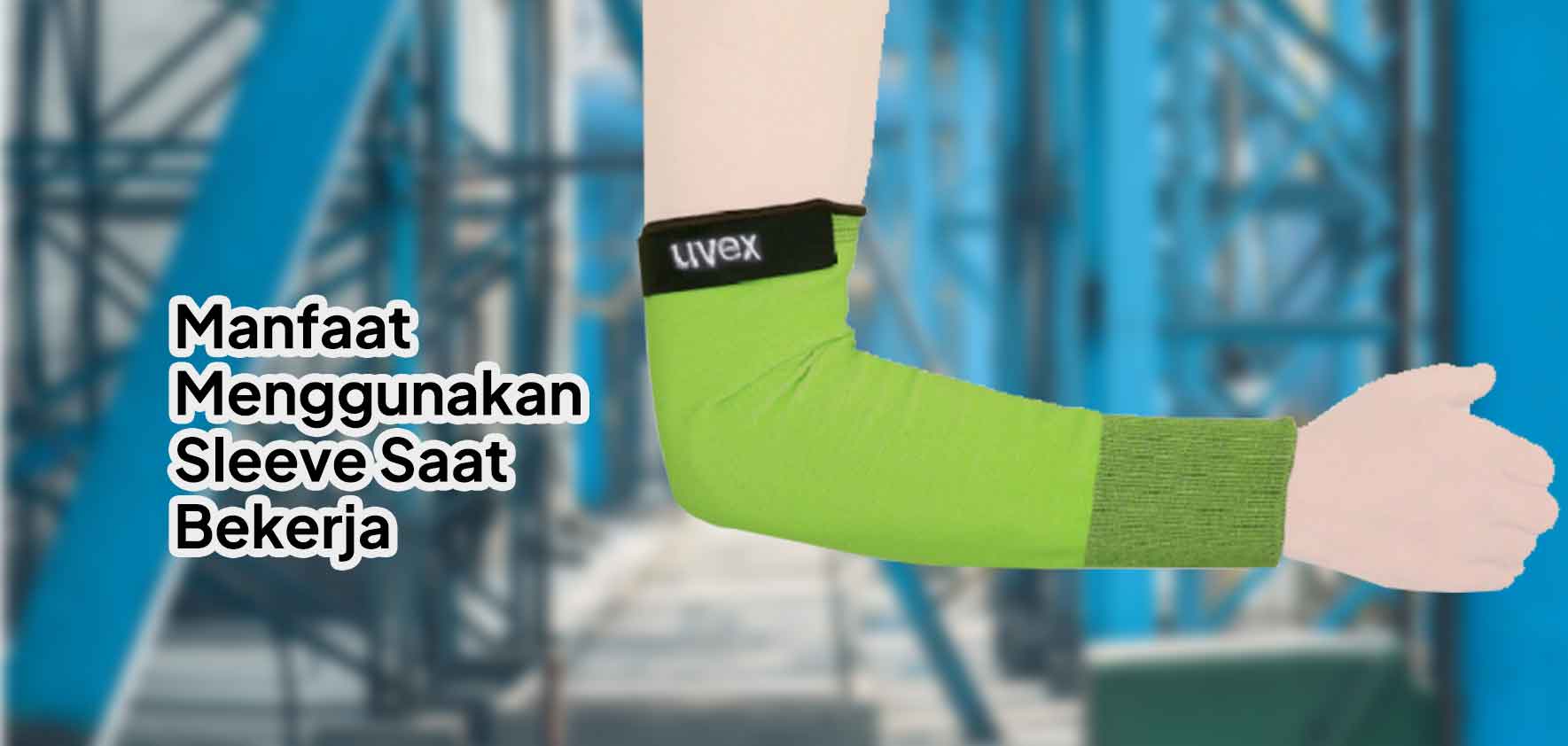 Manfaat Sleeve