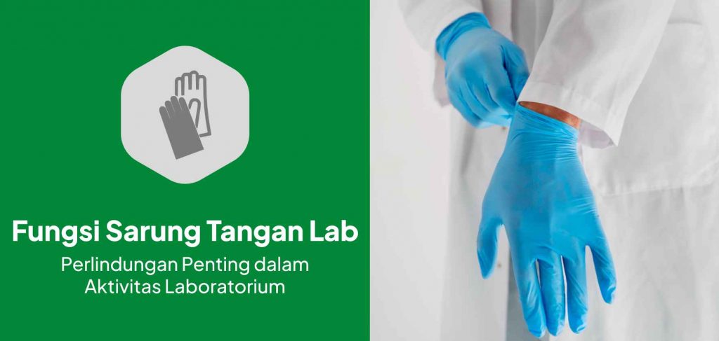 Fungsi Sarung Tangan Lab