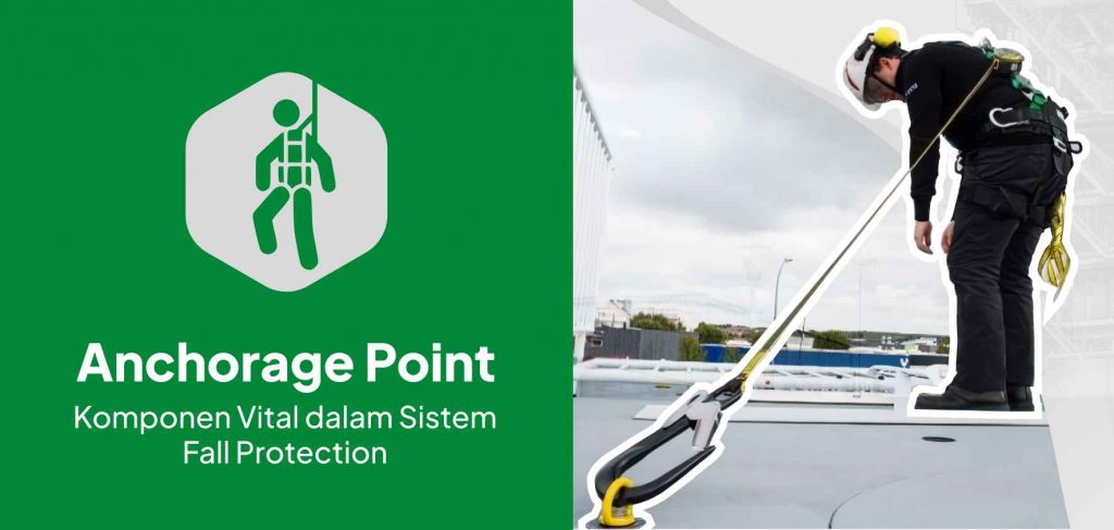 Anchorage Point Komponen Vital dalam Sistem Fall Protection