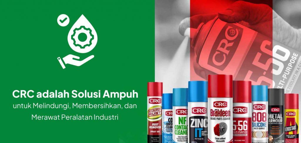 CRC adalah Solusi Ampuh untuk Melindungi, Membersihkan, dan Merawat Peralatan Industri_11zon