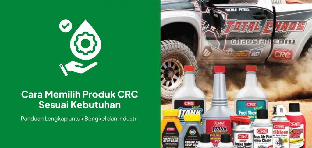 Cara Memilih Produk CRC Sesuai Kebutuhan