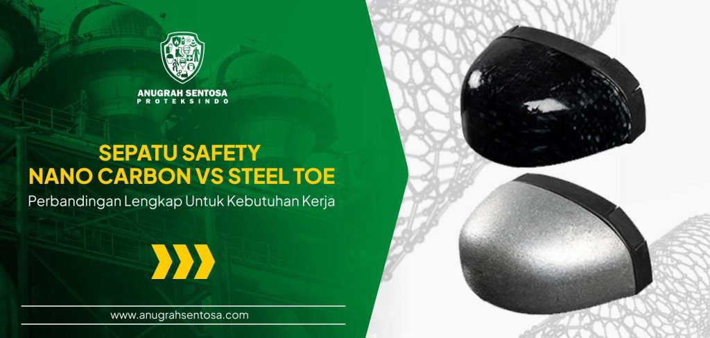 Sepatu Safety Nano Carbon vs Steel Toe