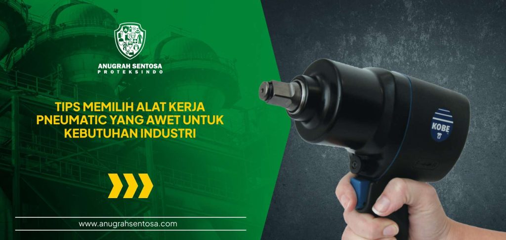 tips memilih alat kerja pneumatic yang awet