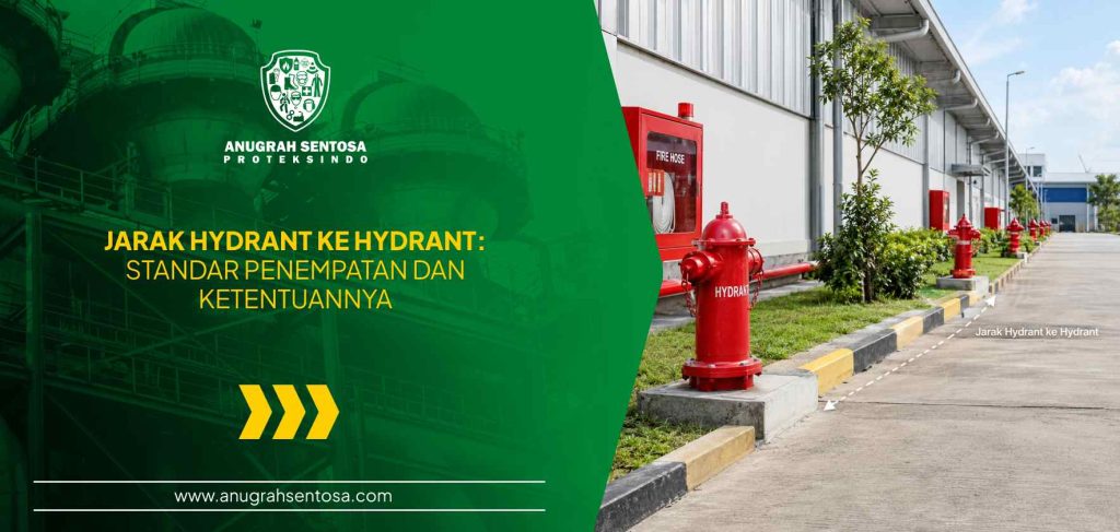 Jarak hydrant ke hydrant pada sistem fire protection untuk mendukung keselamatan kebakaran di area industri.